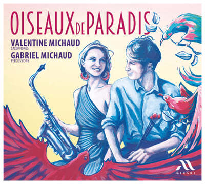 Gabriel / Valentine Michaud 색소폰과 퍼쿠션 이중주 (Oiseaux De Paradis)