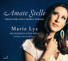 Marie Lys 안나 마리아 스트라다를 위한 아리아 (Amate Stelle - Arias for Anna Maria Strada)