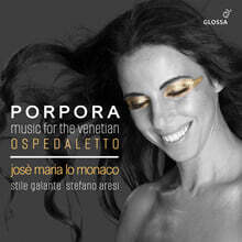 Jose Maria Io Monaco 포르포라: 베네치아 오스페달레토를 위한 음악 (Porpora: Music for the Venetian Ospedaletto)