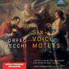 Don Denis Silano 베키: 6성부 모테트 (Vecchi: Six-Voice Motets)