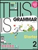 THIS IS GRAMMAR Starter 디스 이즈 그래머 스타터 2
