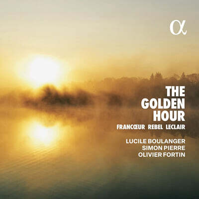 Lucile Boulanger / Simon Pierre / Olivier Fortin 르클레어, 프랑쾨르, 르벨: 바이올린과 비올을 위한 소나타 (The Golden Hour)