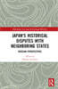 Japan's Historical Disputes with Neighboring States