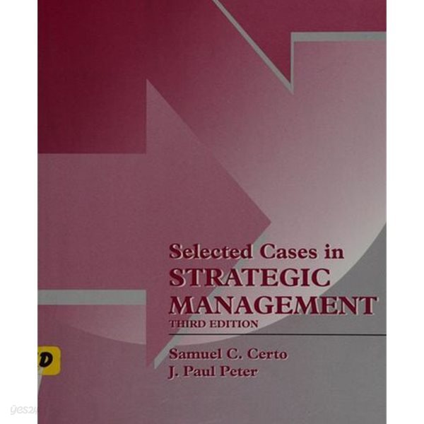 Selected Cases in STRATEGIC MANAGEMENT(THIRD EDITION)