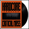 Critical Mass - Hardcore Legends (180g LP)
