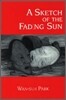 A Sketch of the Fading Sun
