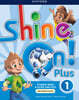 Shine On! Plus: Level 1: Student Book with Online Practice