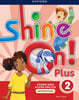 Shine On! Plus: Level 2: Student Book with Online Practice