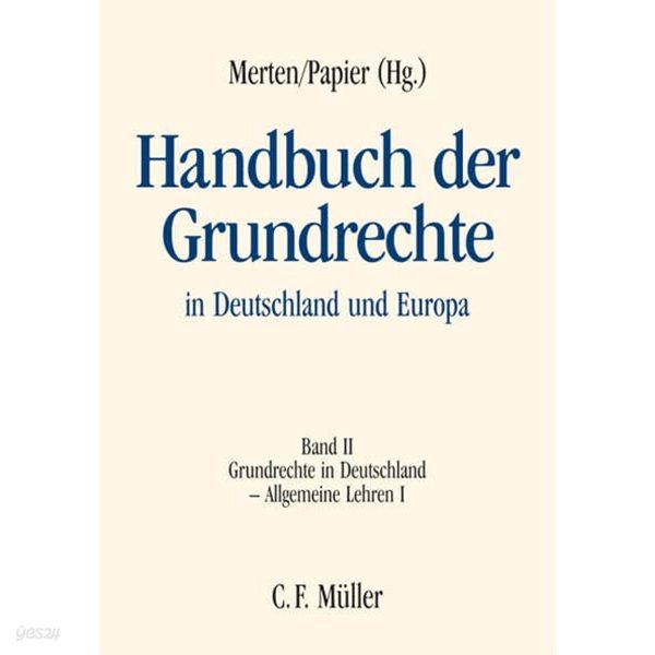 Handbuch der Grundrechte in Deutschland und Europa 2: Grundrechte in Deutschland: Allgemeine Lehren1 (Hardcover)