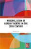 Modernization of Korean Theatre in the 20th Century