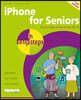 iPhone for Seniors in Easy Steps: Covers IOS 18