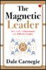 The Magnetic Leader: How to Be a Charismatic and Effective Leader
