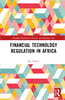 Financial Technology Law and Regulation in Africa