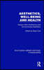 Aesthetics, Well-being and Health