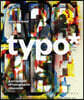 Typo*: A Scrapbook of Typographic Obsession