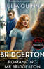 Bridgerton #04 : Romancing Mr Bridgerton: Tie-In for Penelope and Colin's Story