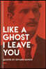 Like a Ghost I Leave You: Quotes by Edvard Munch