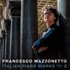 Francesco Mazzonetto 이탈리아 피아노 작품 2집 - 말리피에로 / 레스피기 / 카셀라 (Italian Piano Works Vol. 2)