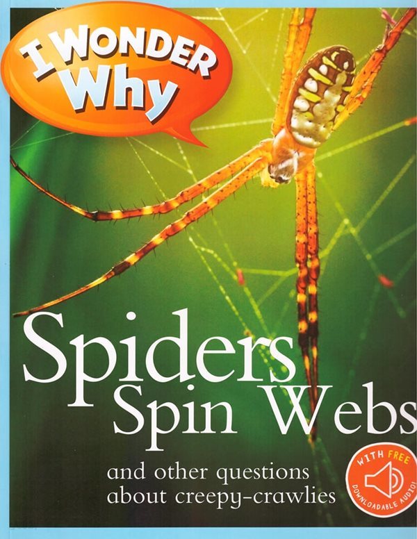 I Wonder Why: Spiders Spin Webs (Paperback)