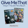 웨이션브이 (WayV) - 미니앨범 5집 : Give Me That [Photo Book Ver.][2종 중 1종 랜덤 발송]