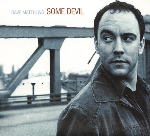 데이브 매튜스 (Dave Matthews) - Some Devil