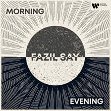Fazil Say 파질 세이 피아노 소품집 (Morning/Evening)