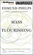 Mass Flourishing: How Grassroots Innovation Created Jobs, Challenge, and Change