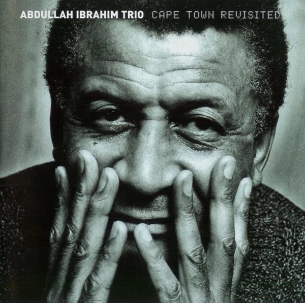 압둘라 이브라힘 트리오 (Abdullah Ibrahim Trio) - Cape Town Revisited