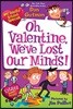 My Weird School Special: Oh, Valentine, We've Lost Our Minds!