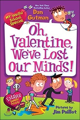 My Weird School Special: Oh, Valentine, We&#39;ve Lost Our Minds!