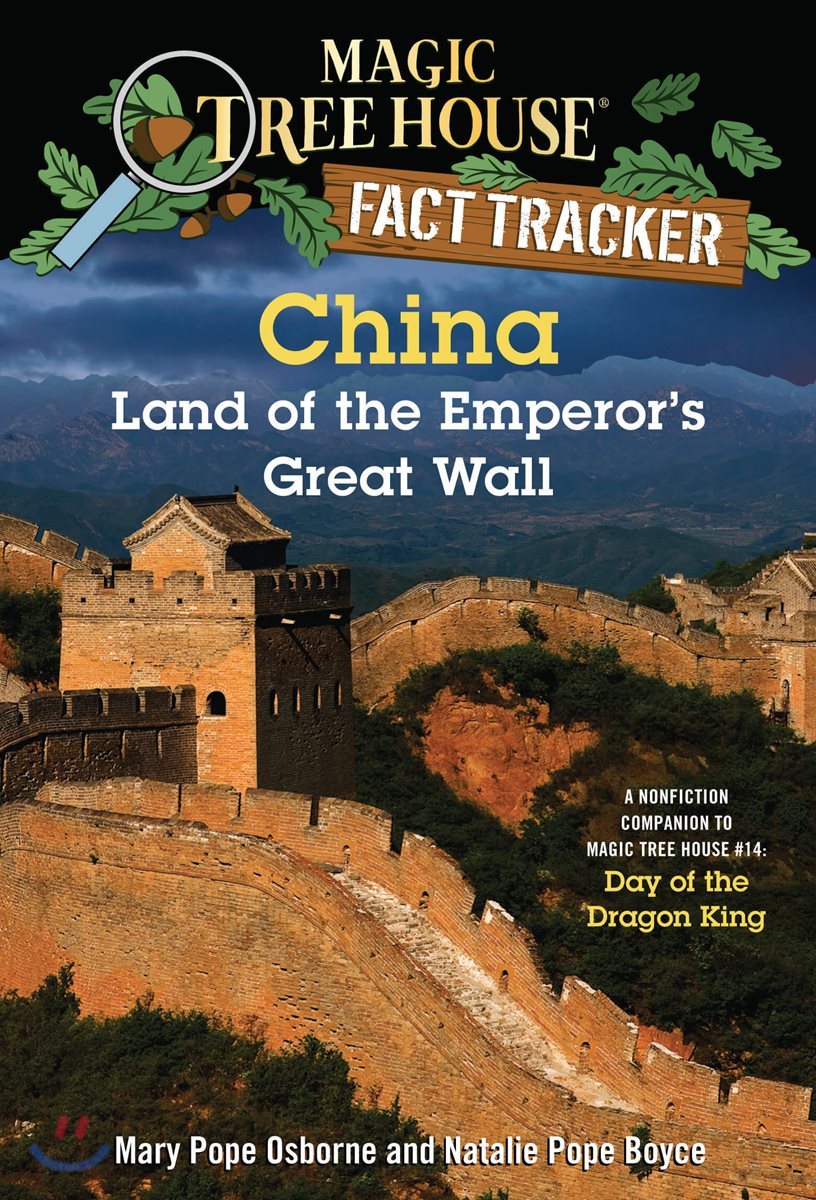 China: Land of the Emperor&#39;s Great Wall: A Nonfiction Companion to Magic Tree House #14: Day of the Dragon King