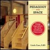 Pedagogy and Space: Design Inspirations for Early Childhood Classrooms