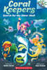 Coral Keepers #1:Search for the Silver Shell (A Branches Book)