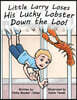 Little Larry Loses His Lucky Lobster Down the Loo: Read Aloud Books, Books for Early Readers, Making Alliteration Fun!
