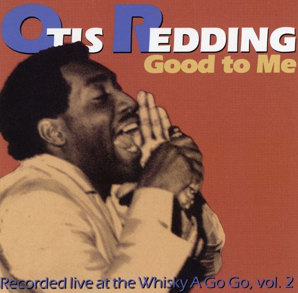 오티스 레딩 - Otis Redding - Good To Me Recorded Live At The Whiskey A Go Go Vol.2 [U.S발매]