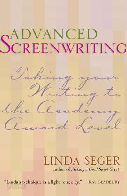 Advanced Screenwriting: Taking Your Writing to the Academy Award Level