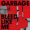 Garbage (가비지) - Bleed Like Me