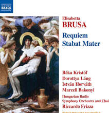 Riccardo Frizza 엘리사베타 브루사: 관현악 작품 5집 - ‘스타바트 마테르’ &amp; ‘레퀴엠’  (Brusa: Orchestral Works Vol.5)