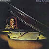 Roberta Flack (로버타 플랙) - Killing Me Softly [2LP]