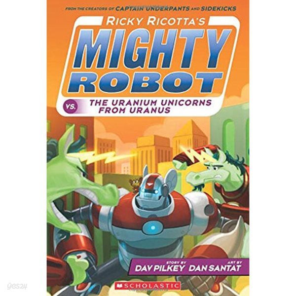 Ricky Ricotta&#39;s #7: Mighty Robot vs. The Uranium Unicorns From Uranus (Paperback)