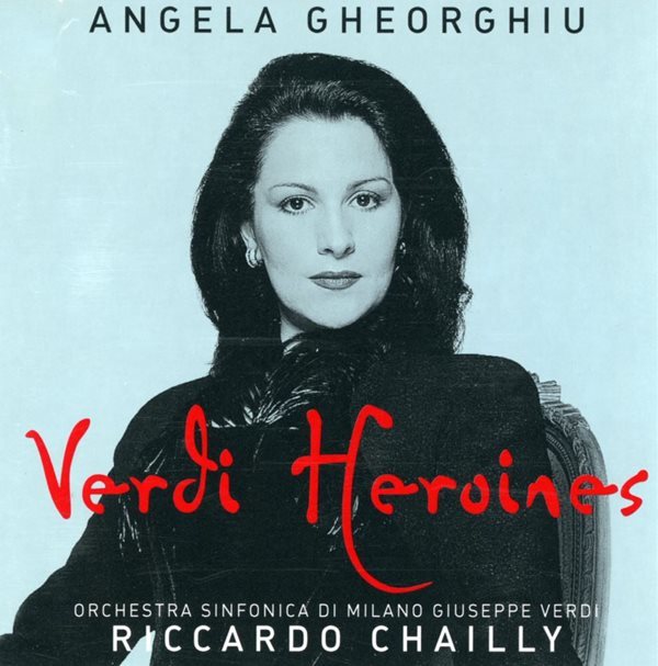 안젤라 게오르규 - Angela Gheorghiu - Verdi Heroines [독일발매]