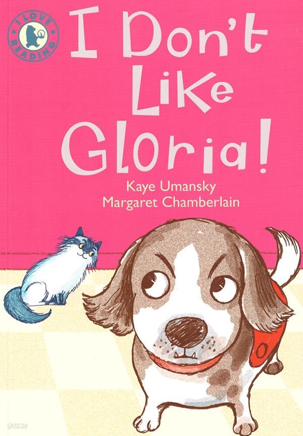 I Love Reading: I Don&#39;t Like Gloria! (Paperback)