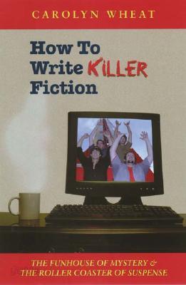 How to Write Killer Fiction