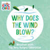 Why Does the Wind Blow?: Weather with the Very Hungry Caterpillar