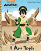 I Am Toph (Avatar: The Last Airbender)