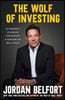 The Wolf of Investing: My Insider's Playbook for Making a Fortune on Wall Street