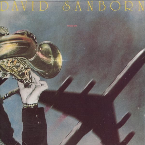 데이비드 샌본 (David Sanborn) - Taking Off (독일발매)