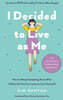 I Decided to Live as Me