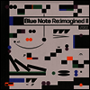 Various Artists - Blue Note Re:imagined II (2022) (2LP, Clear Vinyl, Gatefold, INDIE ONLY)