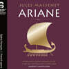 Laurent Campellone 마스네: 오페라 '아리안' (Massenet: Ariane)